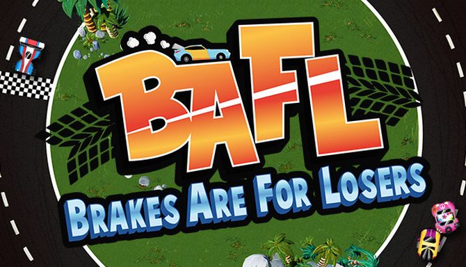 BAFL - Brakes Are For Losers Free Download