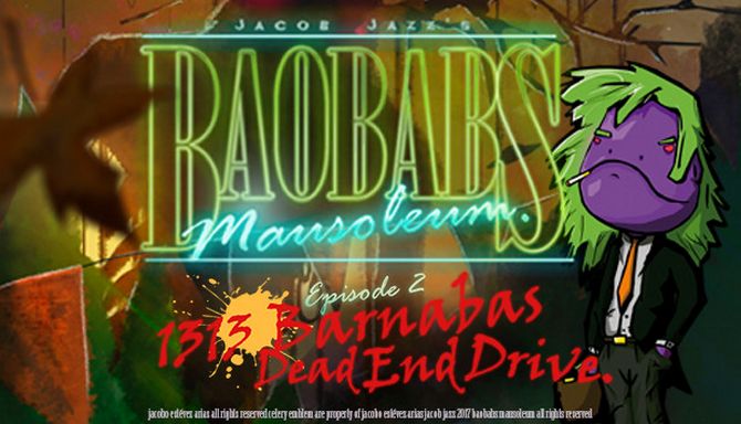 Baobabs Mausoleum Ep. 2: 1313 Barnabas Dead End Drive Free Download