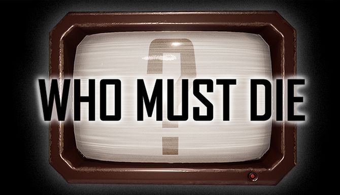 Who Must Die Free Download