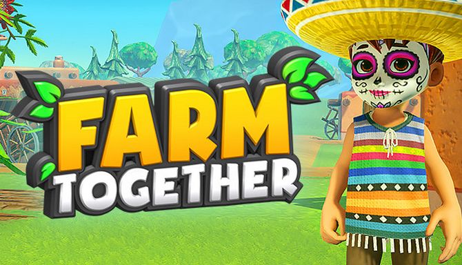 Farm Together - Mexico Free Download