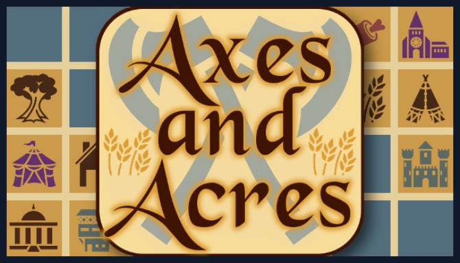 Axes and Acres Free Download