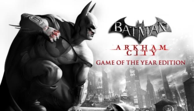 Batman: Arkham City - Game of the Year Edition Free Download