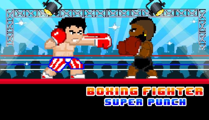 Boxing Fighter : Super punch Free Download