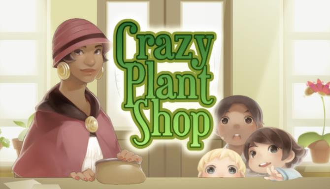 Crazy Plant Shop Free Download