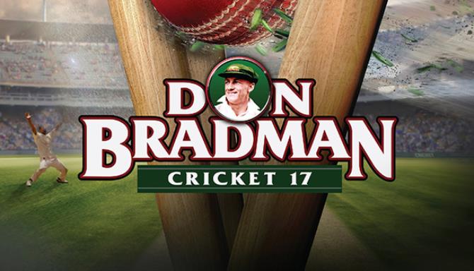 Don Bradman Cricket 17 Free Download