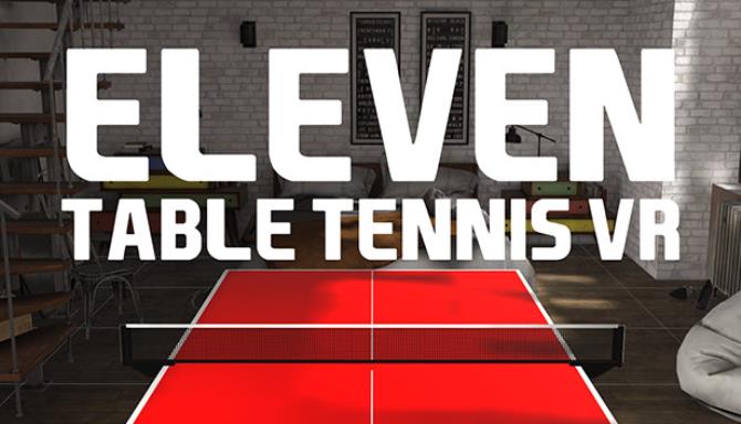 Eleven: Table Tennis VR Free Download