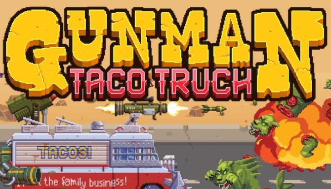 Gunman Taco Truck Free Download