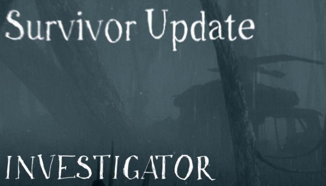 Investigator - Survivor Update Free Download