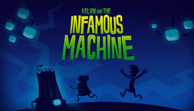 Kelvin and the Infamous Machine Free Download