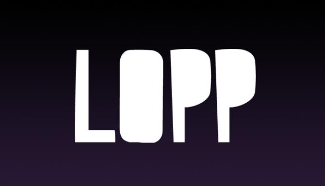 Lopp Free Download