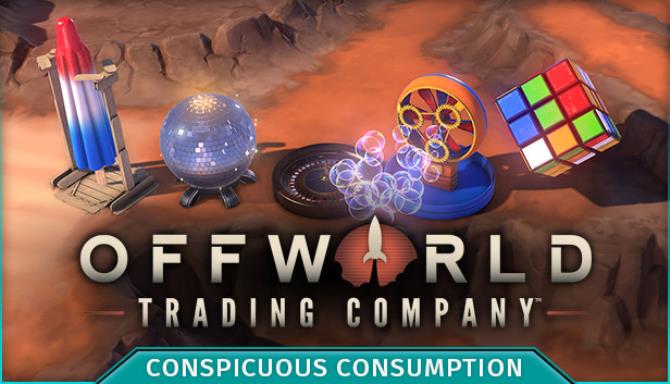 Offworld Trading Company - Conspicuous Consumption DLC Free Download