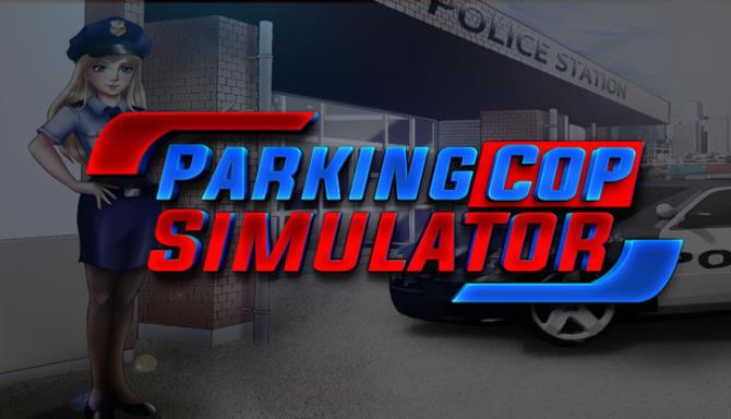 Parking Cop Simulator Free Download