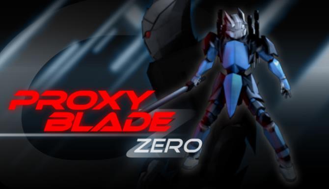 Proxy Blade Zero Free Download