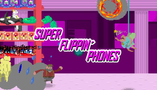 Super Flippin' Phones Free Download