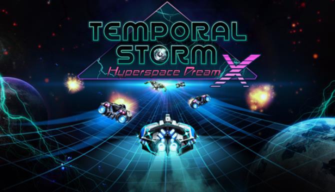 Temporal Storm X: Hyperspace Dream Free Download