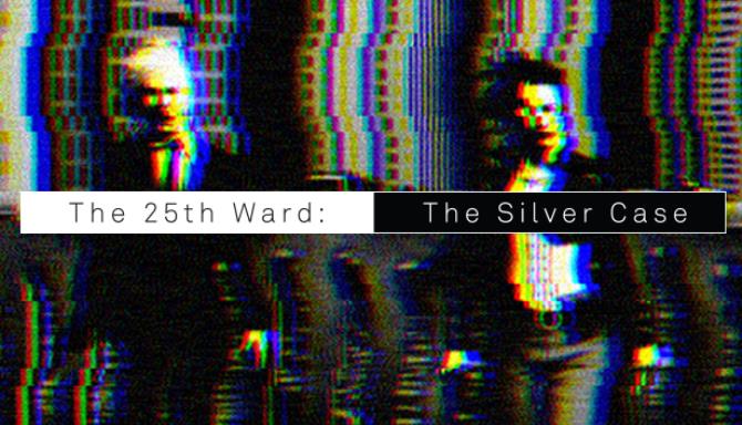 The 25th Ward: The Silver Case / シルバー事件２５区 Free Download