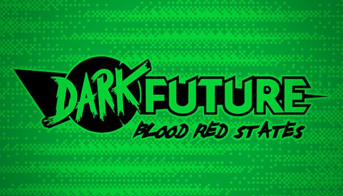 Dark Future Blood Red States Free Download