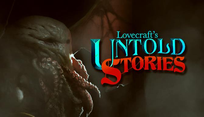 Lovecrafts Untold Stories v1 33s Free Download