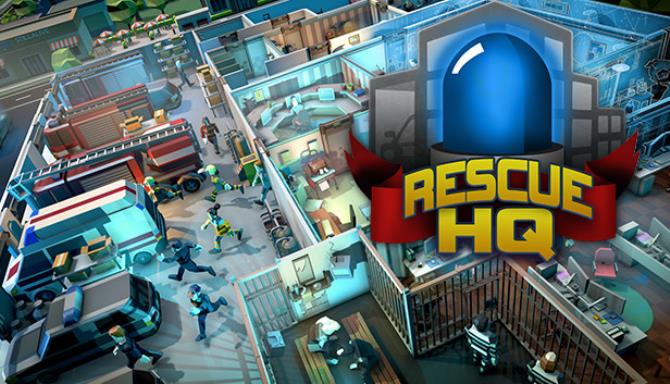 Rescue HQ The Tycoon v1 02 Free Download