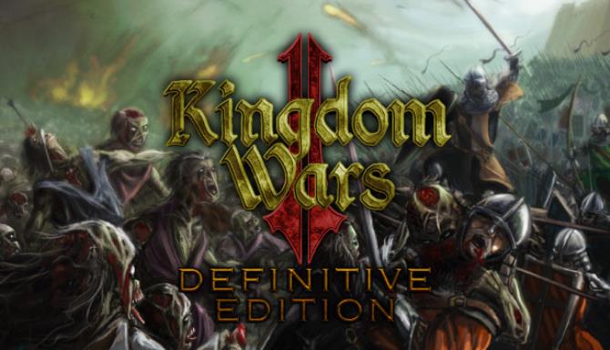 Kingdom Wars 2 Definitive Edition Survival Free Download