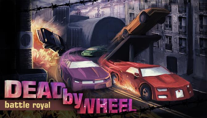 Dead by Wheel Battle Royal Free Download