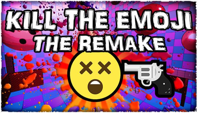 Kill The Emoji The Remake Free Download