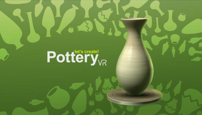 Let's Create! Pottery VR Free Download