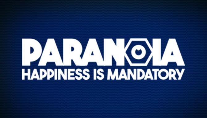 Paranoia Happiness is Mandatory Free Download