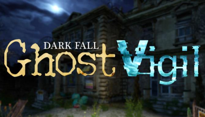 Dark Fall Ghost Vigil Free Download