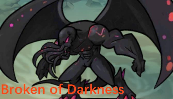 Broken of Darkness Free Download
