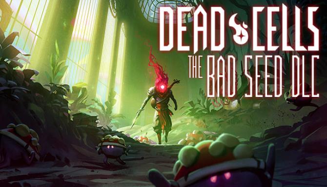 Dead Cells The Bad Seed Free Download