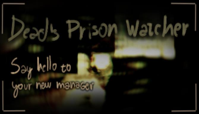 Dead's Prison Watcher Free Download