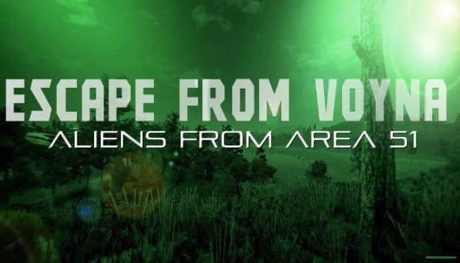 ESCAPE FROM VOYNA ALIENS FROM ARENA 51 Free Download