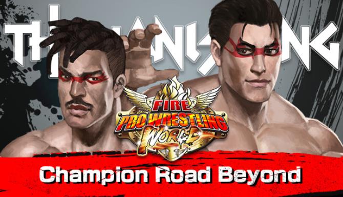 Fire Pro Wrestling World Fighting Road Champion Road Beyond Free Download