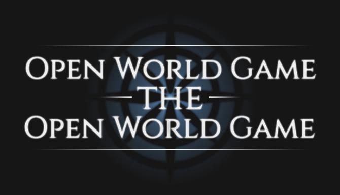 Open World Game The Open World Game Free Download