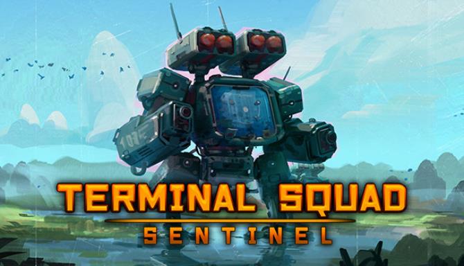 Terminal squad: Sentinel Free Download