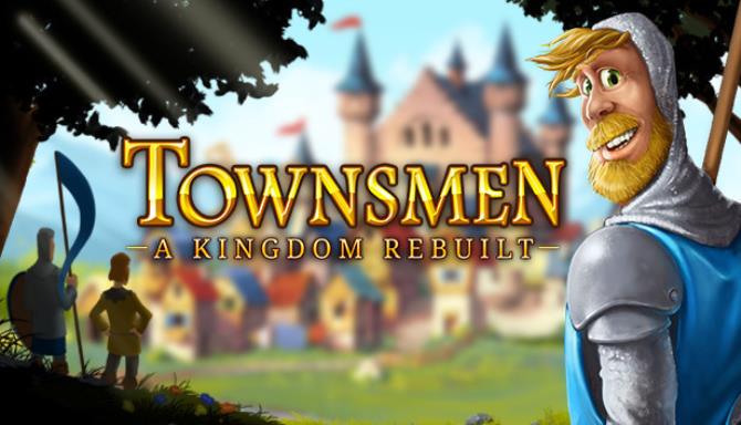 Townsmen A Kingdom Rebuilt Complete Edition Free Download