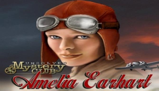 Unsolved Mystery Club: Amelia Earhart Free Download