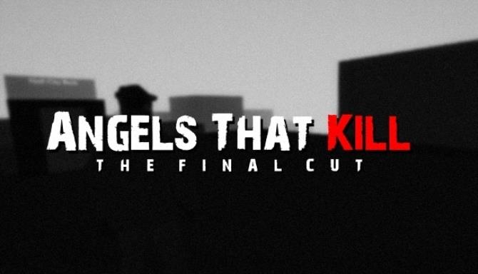 Angels That Kill The Final Cut RIP Free Download