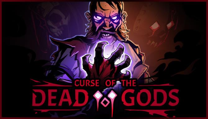 Curse of the Dead Gods Free Download