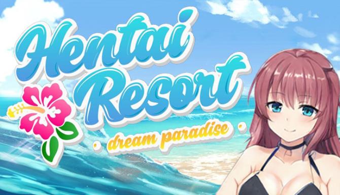 HENTAI RESORT Dream Paradise Free Download