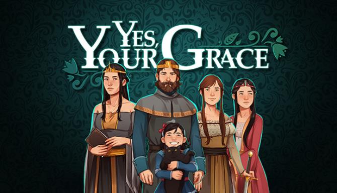 Yes, Your Grace Free Download