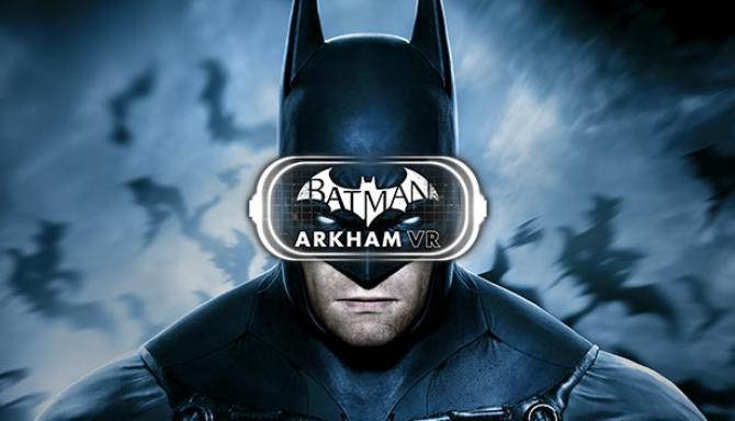 Batman Arkham VR Free Download