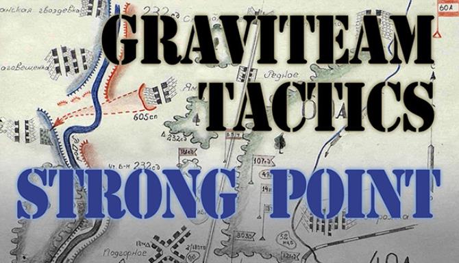Graviteam Tactics Strong Point Free Download