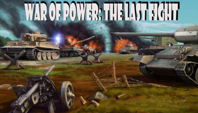 War of Power: The Last Fight Free Download War of Power: The Last Fight Free Download