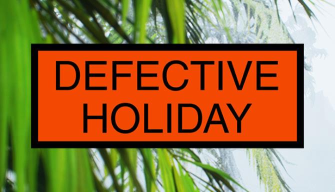 Defective Holiday Free Download