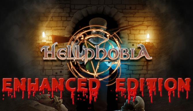 Hellphobia Enhanced Edition Free Download