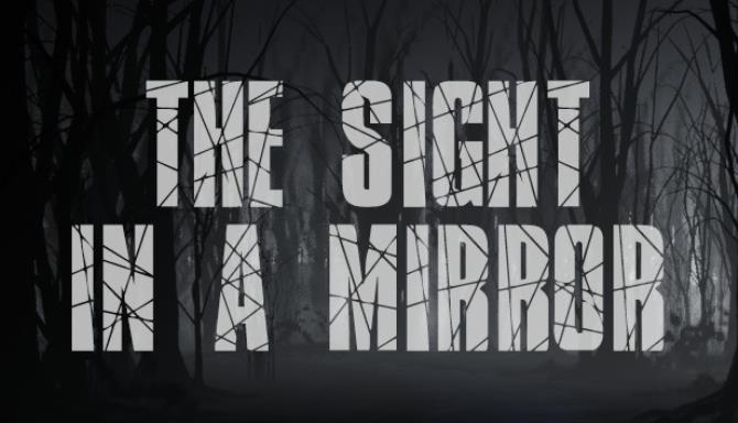 The Sight in a mirror Free Download