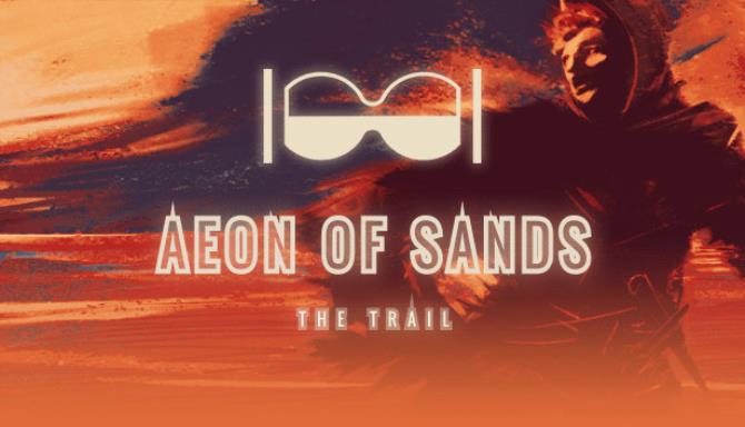 Aeon of Sands The Trail v1 5 Free Download