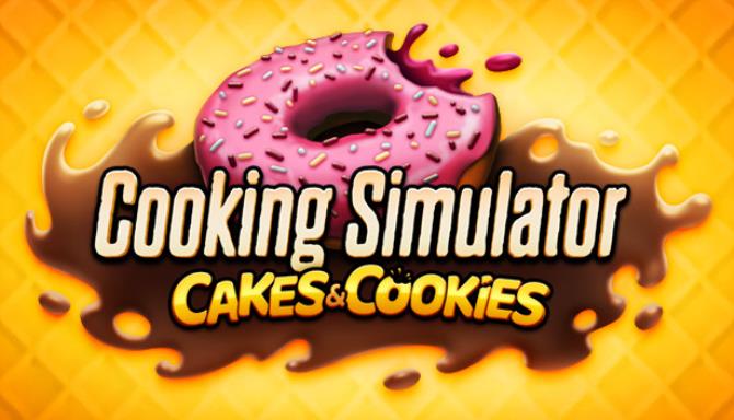 Cooking Simulator Cakes and Cookies Free Download